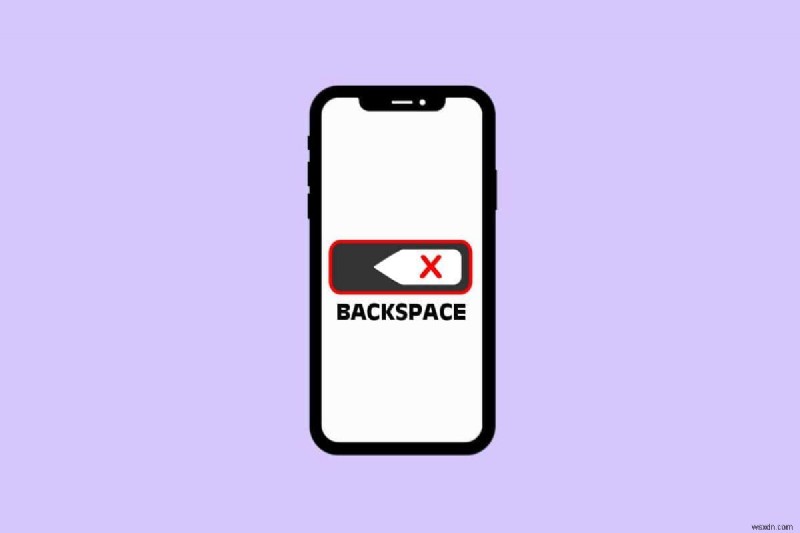 Làm chủ Backspace trên iPhone:Mẹo nhanh để xóa lỗi hiệu quả 