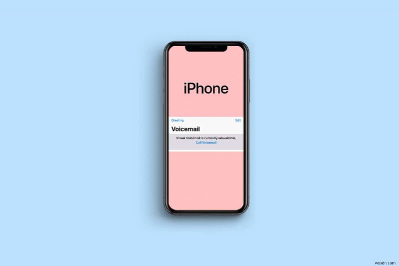 11 giải pháp giải quyết thư thoại kèm theo hình ảnh không khả dụng trên iPhone 