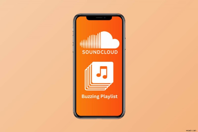 Được nổi bật trên Danh sách phát gây chú ý của SoundCloud:Hướng dẫn từng bước 