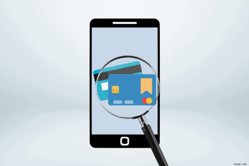 Xem và quản lý thẻ tín dụng đã lưu của bạn trên Android:Hướng dẫn từng bước