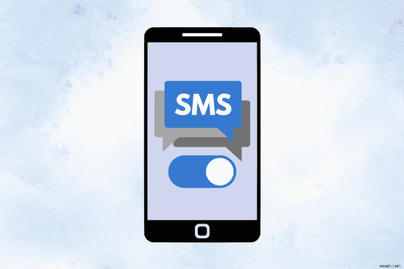 Kích hoạt SMS trên Android:Hướng dẫn từng bước 