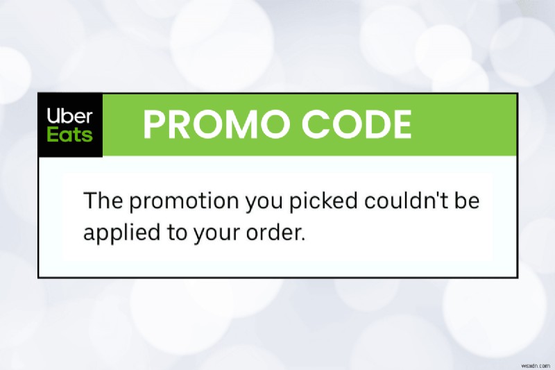 Tại sao mã khuyến mãi Uber Eats của bạn không được áp dụng — và cách khắc phục 