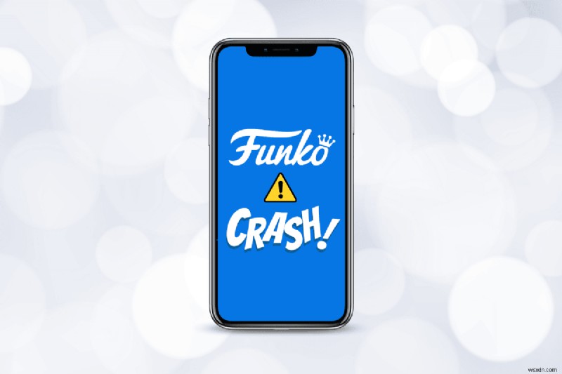 Khắc phục sự cố ứng dụng Funko trên iPhone và Android – Giải pháp nhanh chóng, đáng tin cậy 