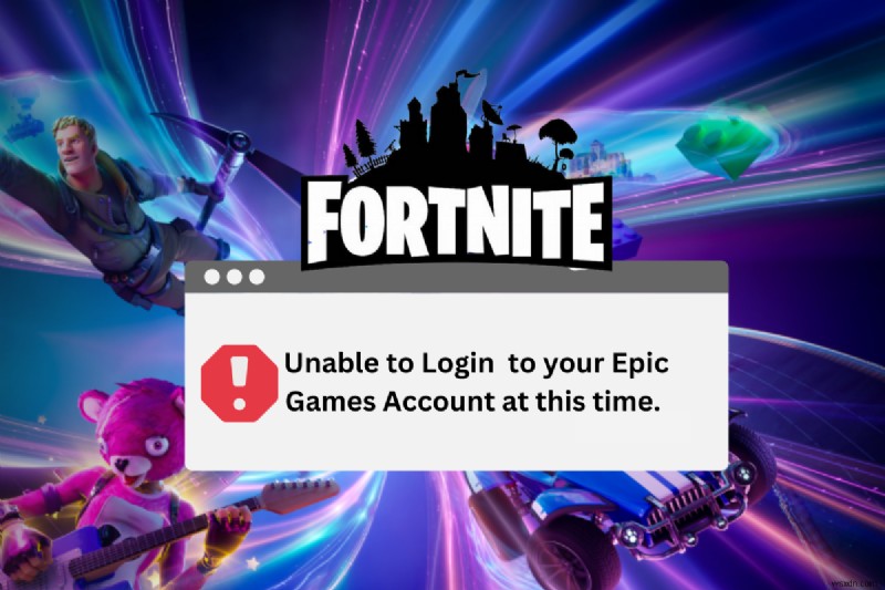 8 giải pháp đã được chứng minh để khắc phục lỗi  Không thể đăng nhập  của Fortnite 