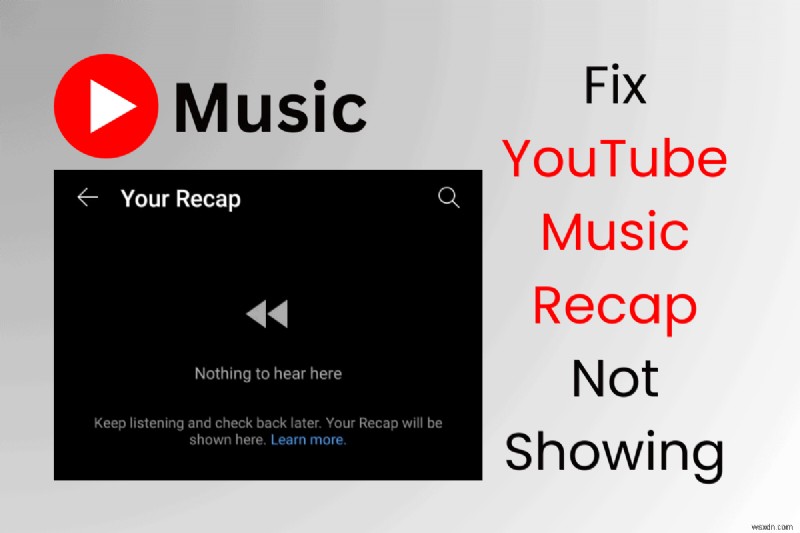 Giải quyết YouTube Music Recap 2023 Không hiển thị – Hướng dẫn chia sẻ và khắc phục nhanh 