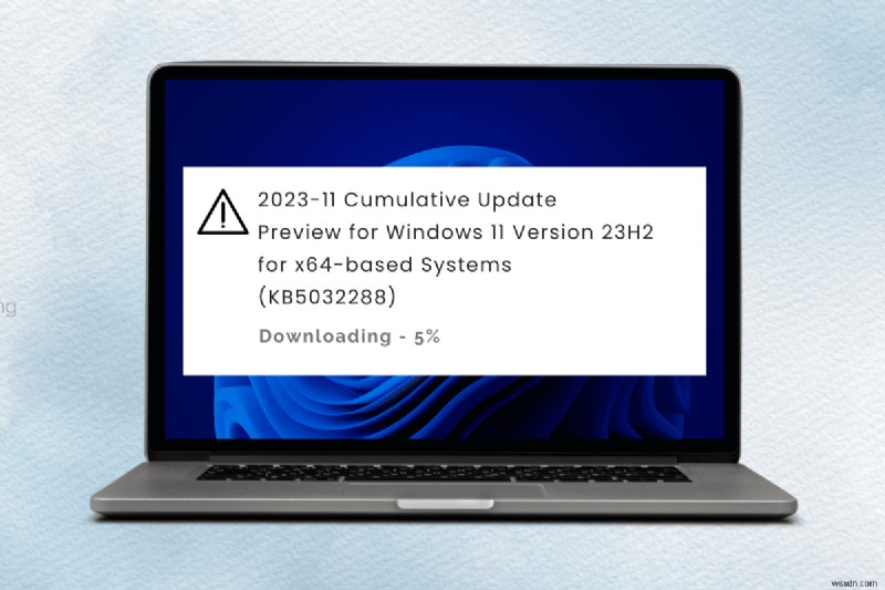 Khắc phục sự cố cài đặt bản cập nhật KB5032288 trên Windows 11 – Hướng dẫn từng bước 