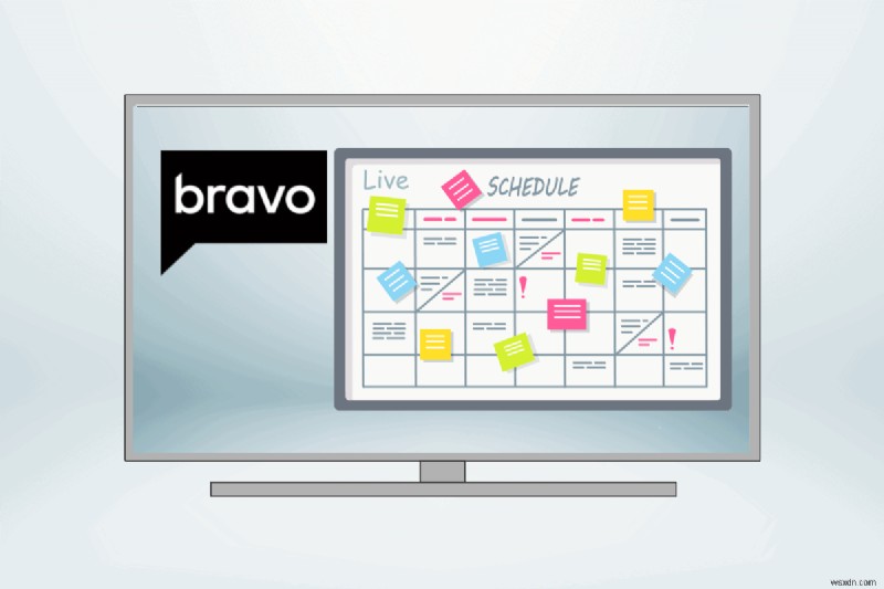 Hướng dẫn cơ bản của bạn về lịch trình trực tiếp và xem say sưa trên Bravo TV 