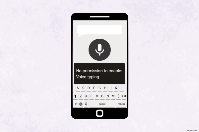 Giải quyết các vấn đề về quyền nhập bằng giọng nói của Android trong 7 bước đơn giản 