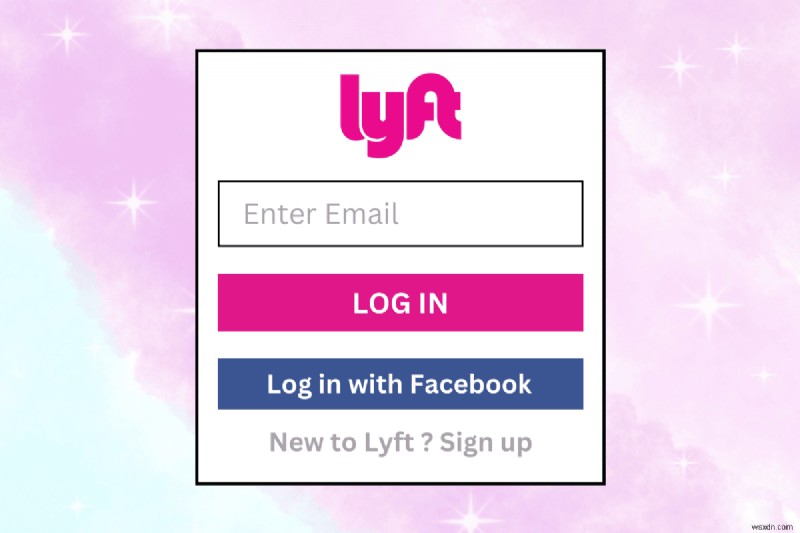 Hướng dẫn từng bước để tạo và đăng nhập vào tài khoản Lyft của bạn 