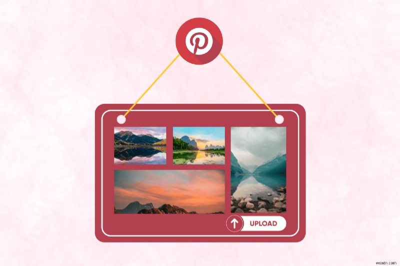 Làm chủ Pinterest:Cách tải lên và thêm ảnh vào bảng của bạn 