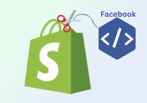 Hướng dẫn từng bước để xóa Meta Pixel khỏi Cửa hàng Shopify của bạn 