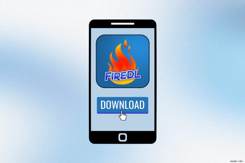 Tải xuống FireDL trên Android:Hướng dẫn từng bước 