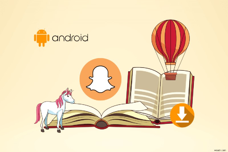 Lưu câu chuyện Snapchat:Hướng dẫn từng bước cho Android và PC 