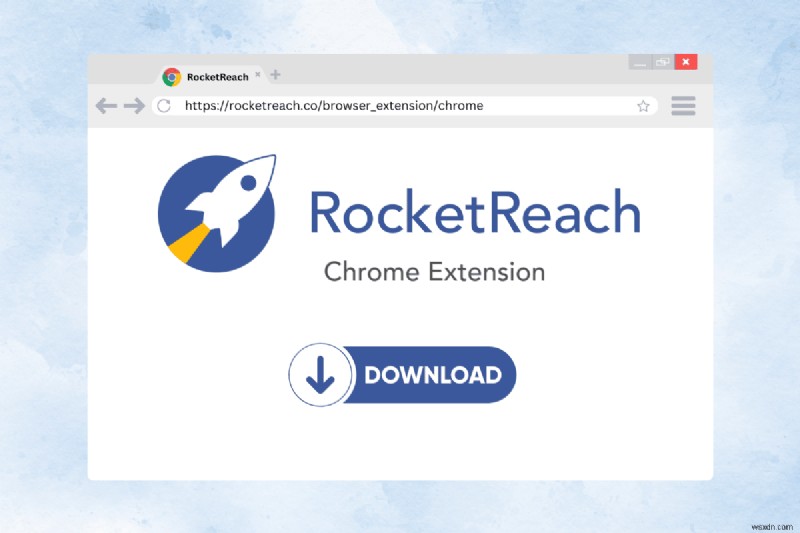 Tải xuống tiện ích mở rộng RocketReach dành cho Chrome:Tăng cường khả năng tiếp cận doanh nghiệp của bạn một cách dễ dàng