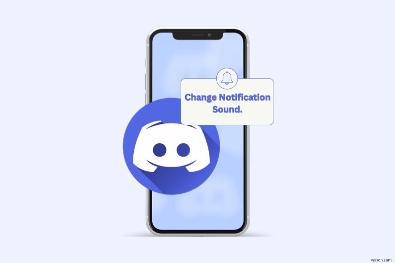 Cách thay đổi âm thanh thông báo Discord của bạn trên Android:Hướng dẫn từng bước
