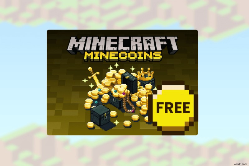 Kiếm Minecoin miễn phí trong Minecraft:Các cách và mẹo hợp pháp 
