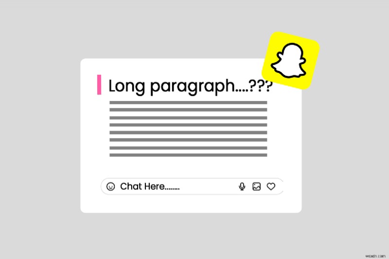Làm chủ các đoạn văn dài trên Snapchat:Hướng dẫn từng bước