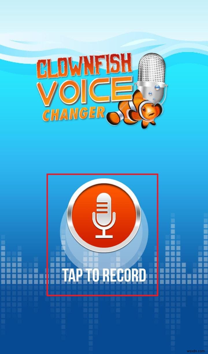Tải xuống Clownfish Voice Changer cho Android – Hướng dẫn từng bước
