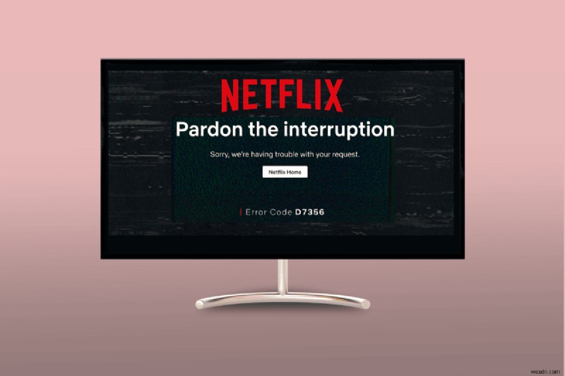 Quick Fix for the Netflix  Pardon the Interruption  Error (O7037-1101) 