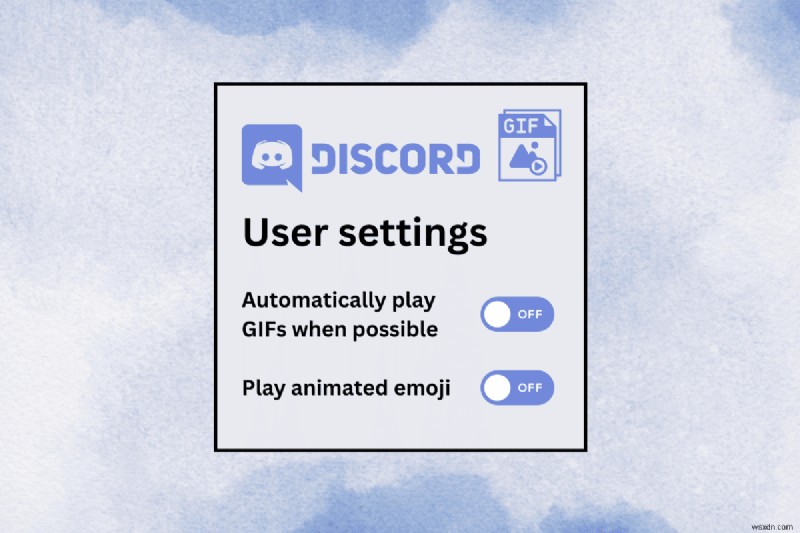 Vô hiệu hóa GIF trên Discord nhanh chóng và hiệu quả 