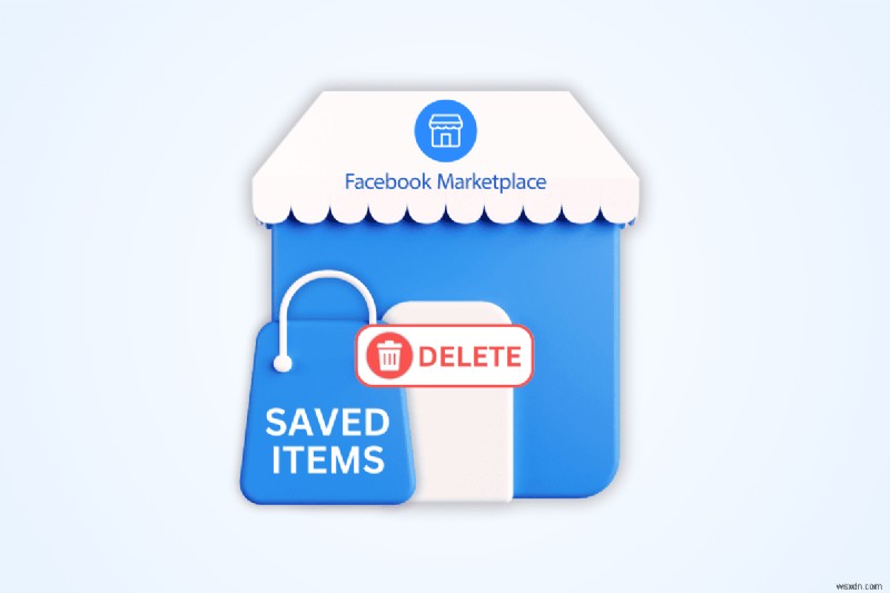 Dễ dàng xóa các mục đã lưu khỏi Facebook Marketplace – Hướng dẫn từng bước