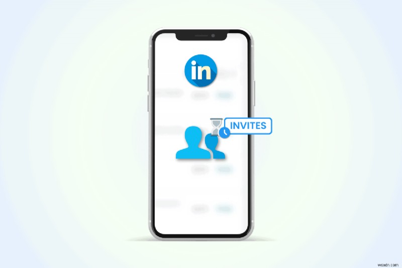 Dễ dàng truy cập lời mời LinkedIn đang chờ xử lý của bạn 