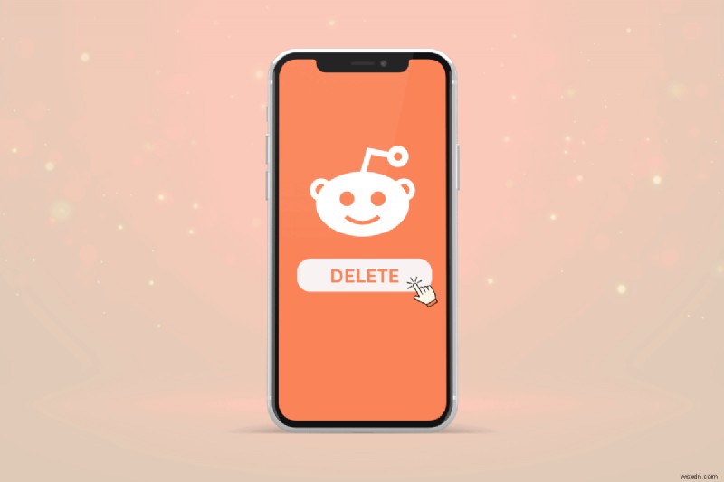 Xóa tài khoản Reddit của bạn trên iPhone – Hướng dẫn từng bước và bảo mật 