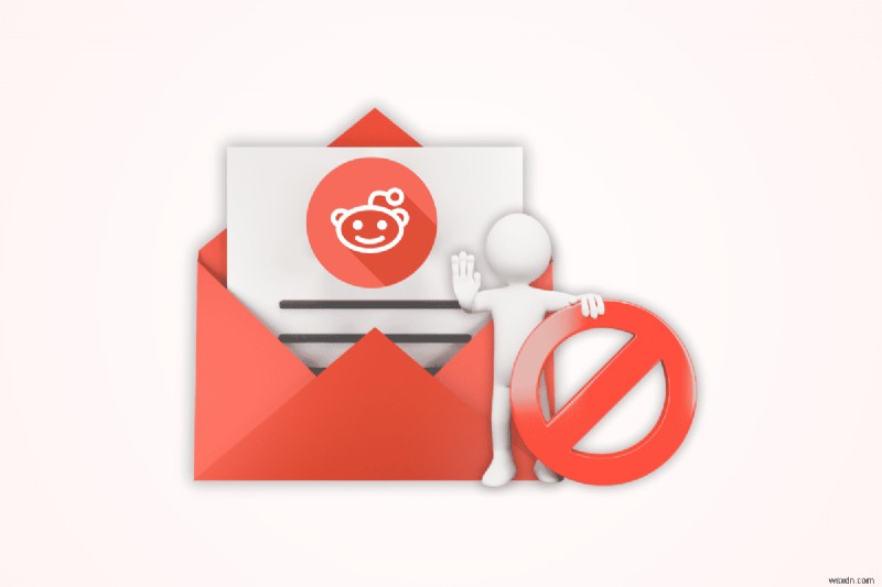 Im lặng Reddit:Các bước dễ dàng để dừng thông báo email 