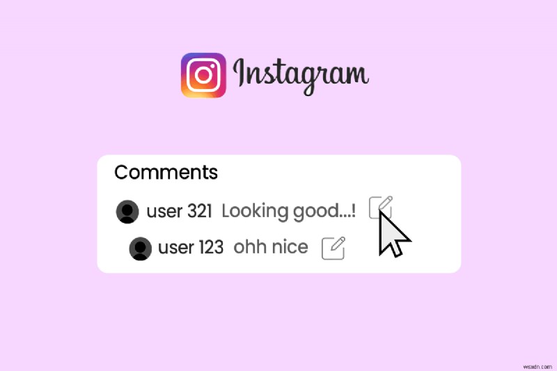Cách chỉnh sửa nhận xét trên Instagram:Từng bước cho Android và máy tính để bàn 
