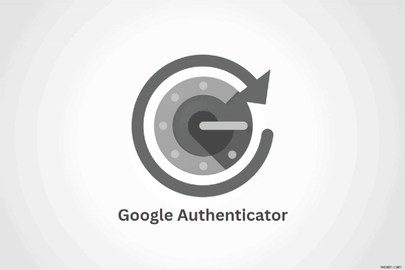 Khôi phục ứng dụng Google Authenticator đã xóa:Các bước nhanh để khôi phục quyền truy cập 