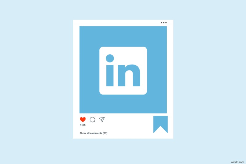 Hướng dẫn nhanh:Truy cập các bài đăng LinkedIn đã lưu của bạn bất cứ lúc nào 
