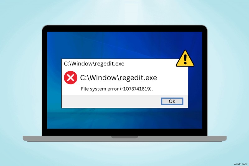 Giải quyết lỗi hệ thống tệp 1073741819 trên Windows 10 nhanh chóng và an toàn 