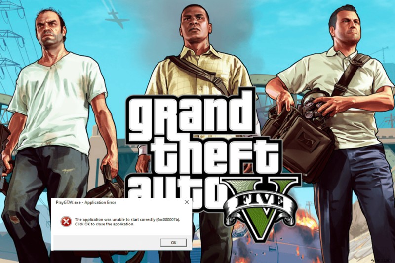 Sửa lỗi GTA 5 0xc00007b trên Windows 10:Các bước nhanh chóng, đã được chứng minh 