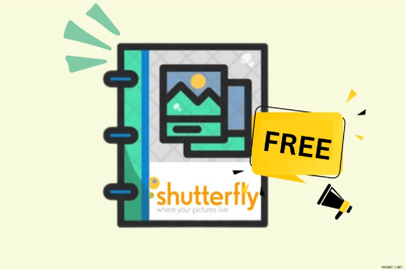 Tạo Sách ảnh Shutterfly miễn phí:Hướng dẫn từng bước 