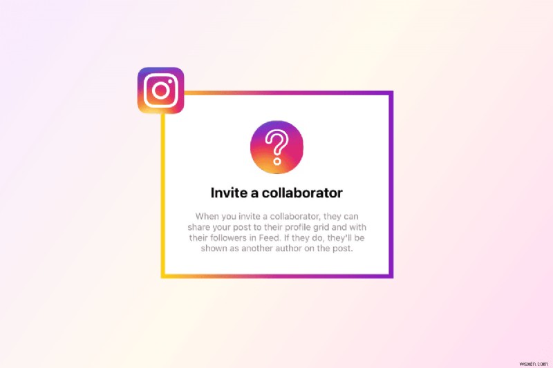 Làm chủ cộng tác trên Instagram:Tăng cường phạm vi tiếp cận và số người theo dõi bằng quan hệ đối tác chiến lược 