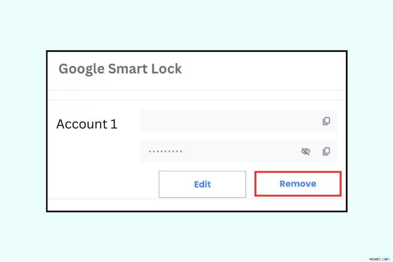 Hướng dẫn từng bước để xóa tài khoản khỏi Google Smart Lock 