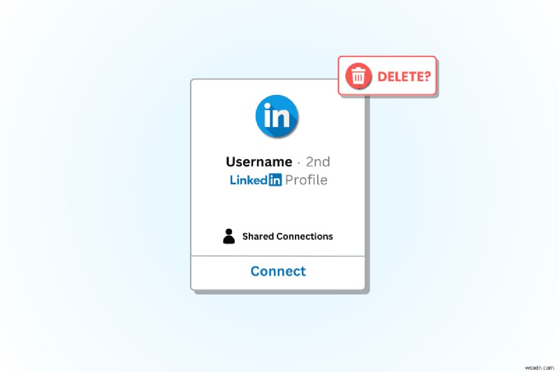 Cách xóa kết nối trên LinkedIn - Hướng dẫn từng bước nhanh chóng 