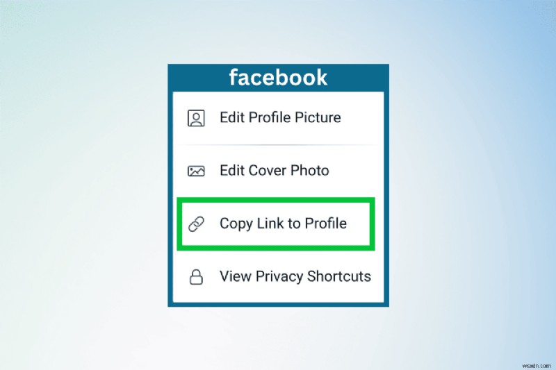 Dễ dàng xác định vị trí và sao chép liên kết hồ sơ Facebook của bạn – Hướng dẫn nhanh 