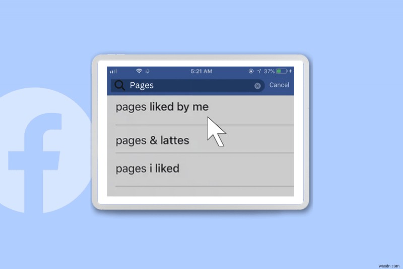 Dễ dàng xem và quản lý các trang Facebook đã thích của bạn trên Android và máy tính để bàn