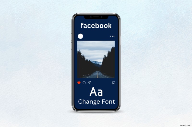 Hướng dẫn dễ dàng dành cho iPhone:Thay đổi kiểu và kích thước phông chữ trong bài đăng trên Facebook của bạn 