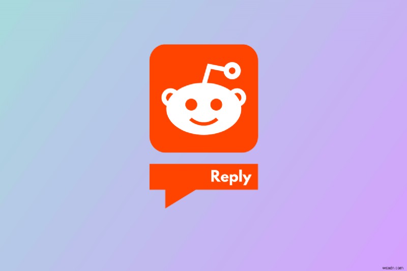 Bậc thầy trả lời nhận xét trên ứng dụng Reddit:Hướng dẫn từng bước