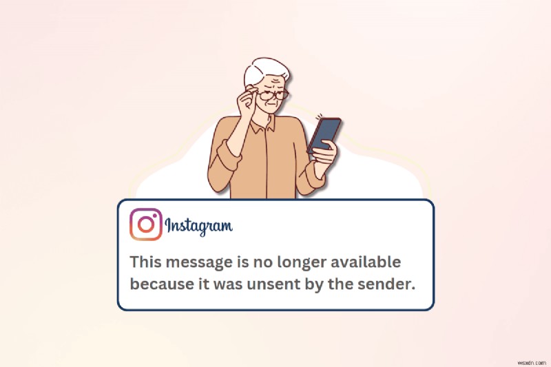 Bạn có thể đọc tin nhắn Instagram chưa gửi không? Cách kiểm tra các cuộc trò chuyện đã rút lại 