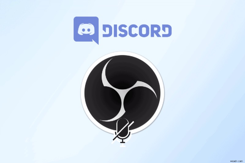 Tắt tiếng âm thanh Discord trong OBS:Hướng dẫn từng bước 