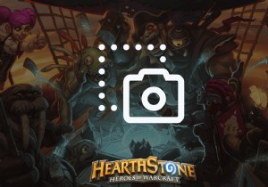 Ghi lại những khoảnh khắc tuyệt đẹp của Hearthstone:Hướng dẫn chụp ảnh màn hình đơn giản 
