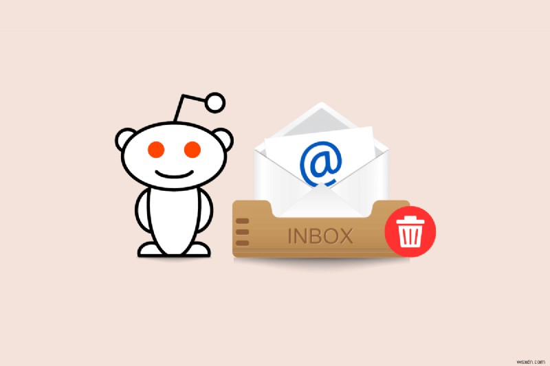 Dọn dẹp hộp thư đến Reddit của bạn:Hướng dẫn từng bước để xóa tin nhắn 
