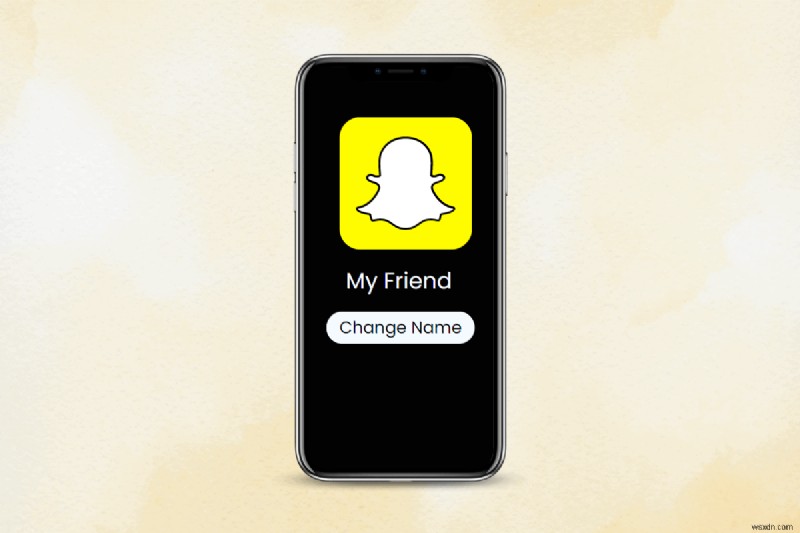Dễ dàng đổi tên bạn bè trên Snapchat:Hướng dẫn từng bước