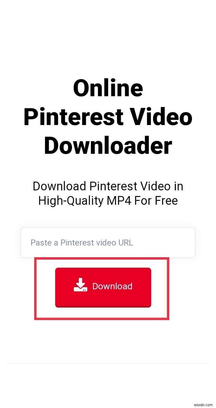 Tải video Pinterest xuống điện thoại Android của bạn:Hướng dẫn từng bước 