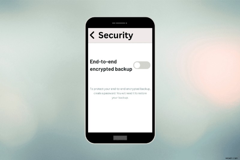 Vô hiệu hóa mã hóa đầu cuối trên Android:Hướng dẫn từng bước 