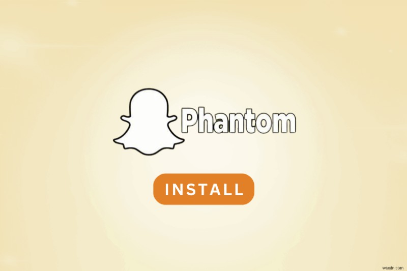 Cách cài đặt Snapchat Phantom trên thiết bị Android 