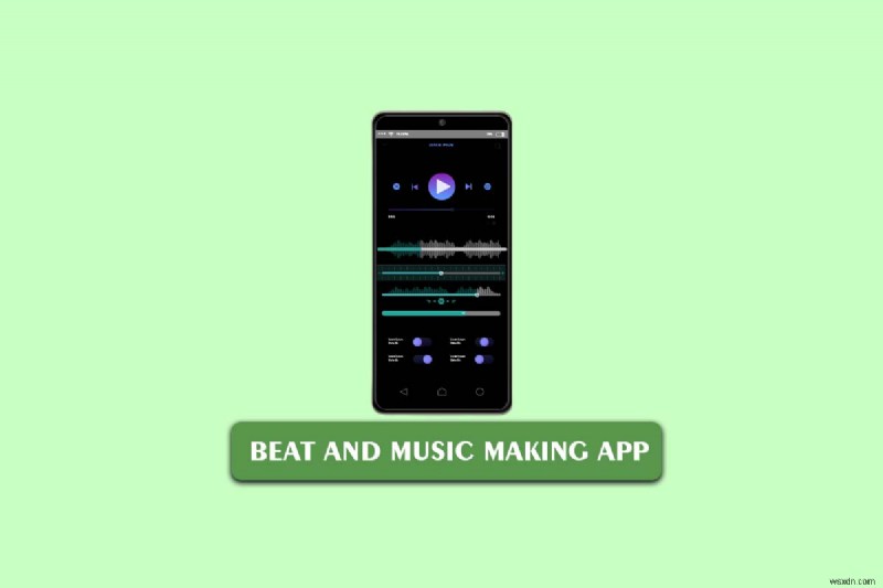 13 ứng dụng tạo beat hàng đầu dành cho Android:Xây dựng các bản nhạc chất lượng Studio trên điện thoại của bạn 